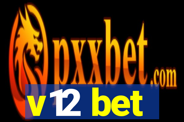 v12 bet